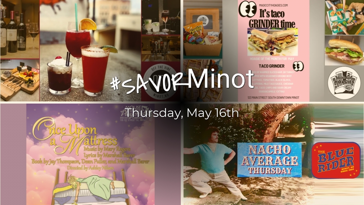 Happening Today in Minot, 05/16/2024