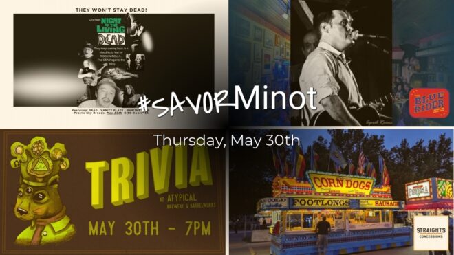 Happening Today in Minot, 05/30/2024