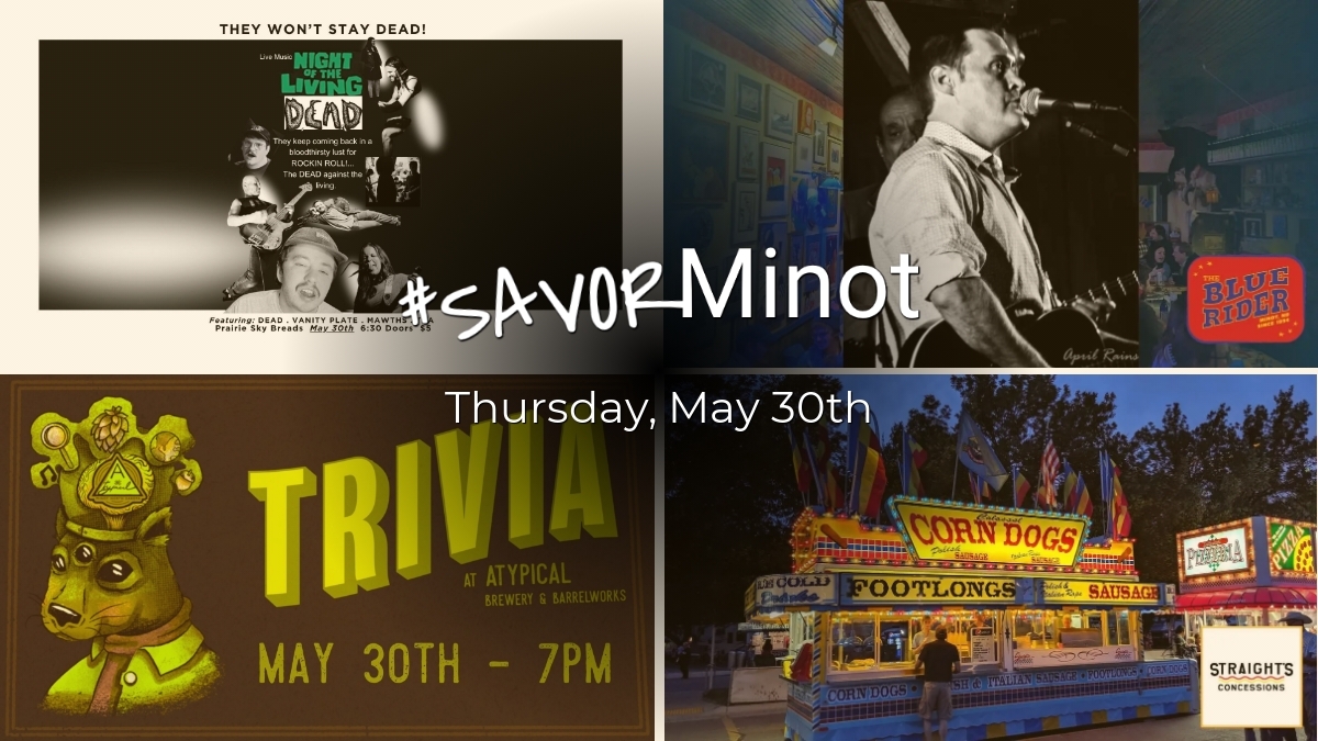 Happening Today in Minot, 05/30/2024