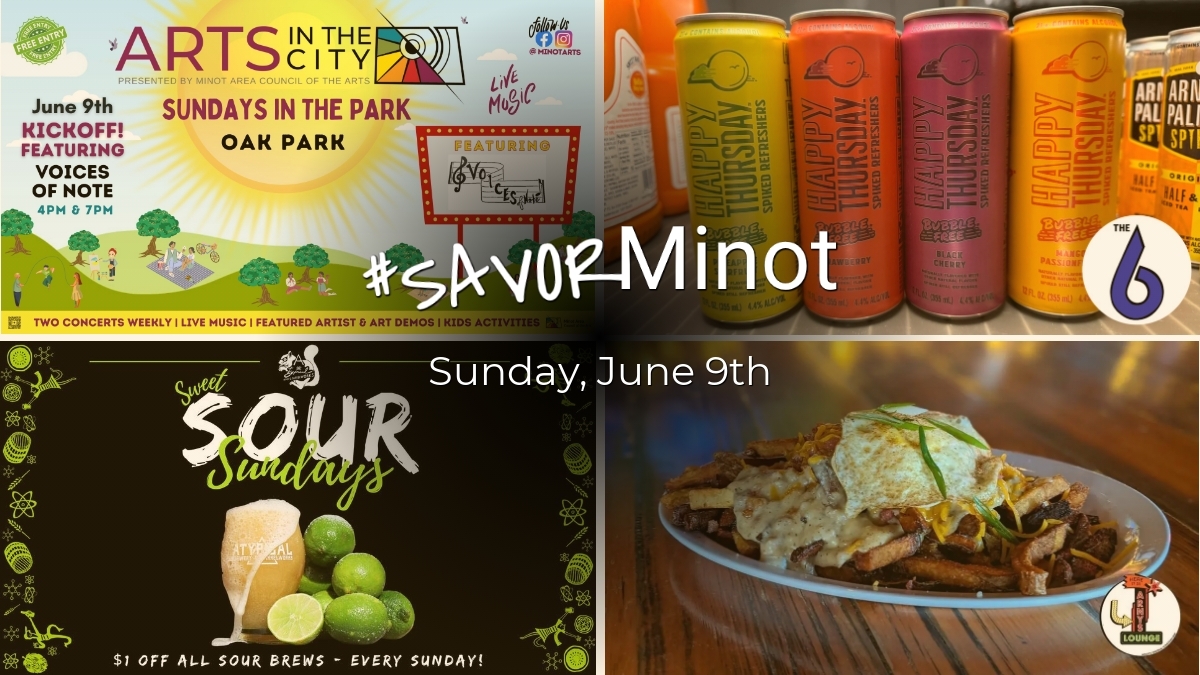 Happening Today in Minot, 06/09/2024